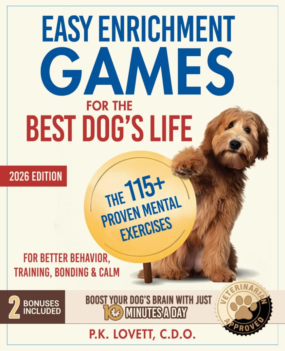 Easy Enrichment Games for the Best Dog's Life: 115+ Proven Mental Exercises for Better Behavior, Training & Bonding