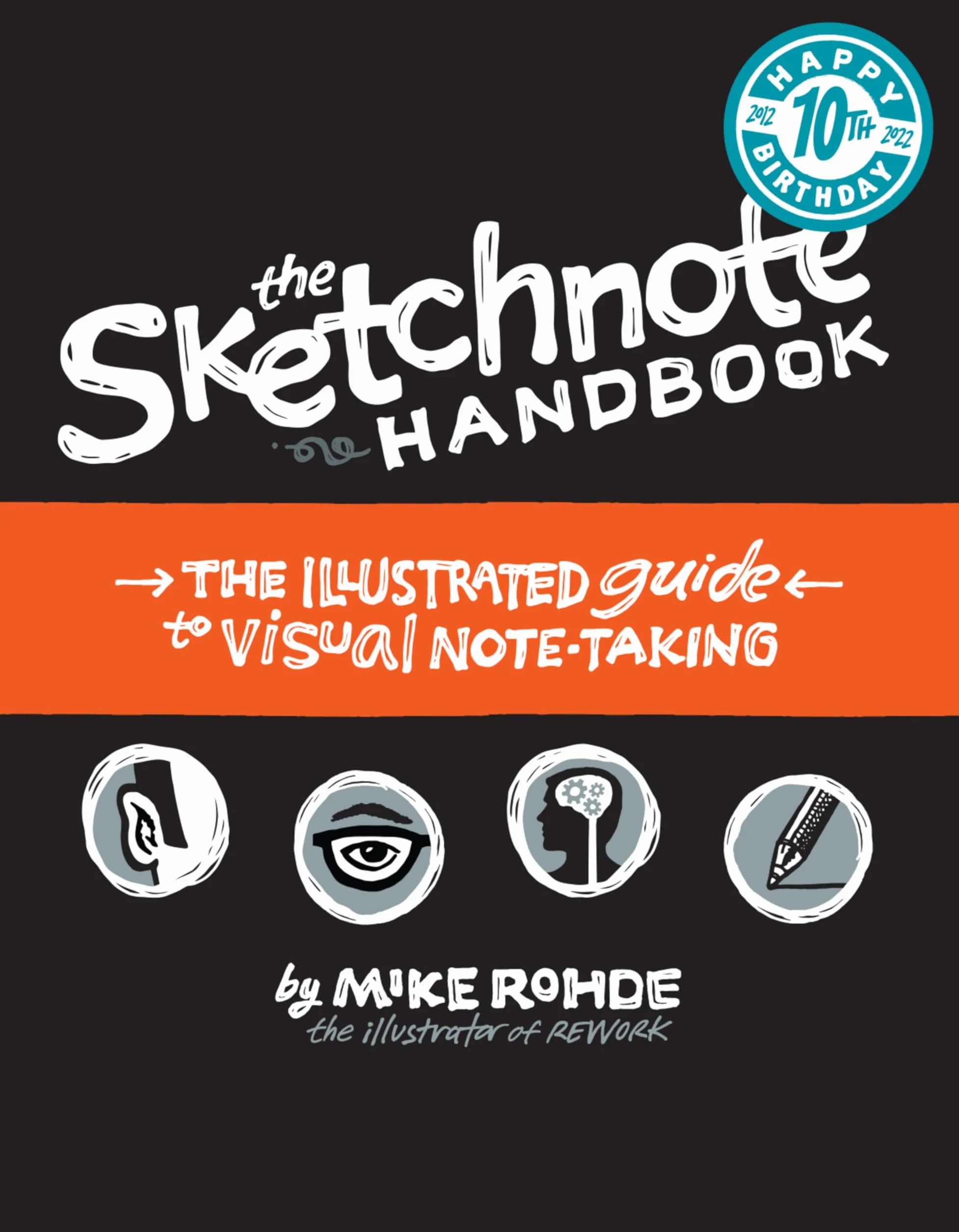 The Sketchnote Handbook: The Illustrated Guide to Visual Note Taking
