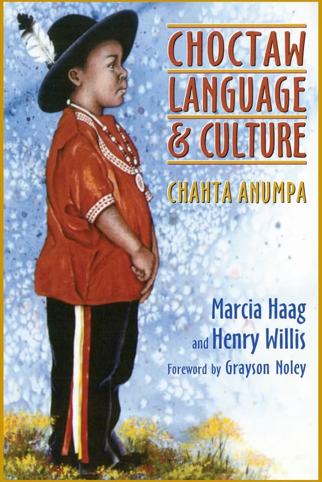 Choctaw Language and Culture: Chahta Anumpa, Volume 1 Volume 1: 2