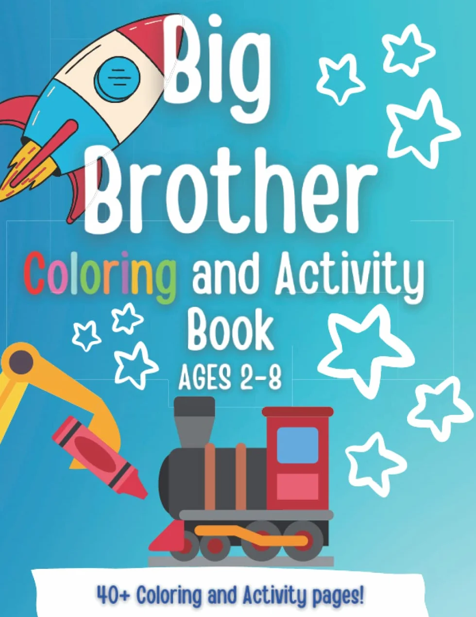 Big Brother Coloring and Activity Book: A Present for a New Big Brother