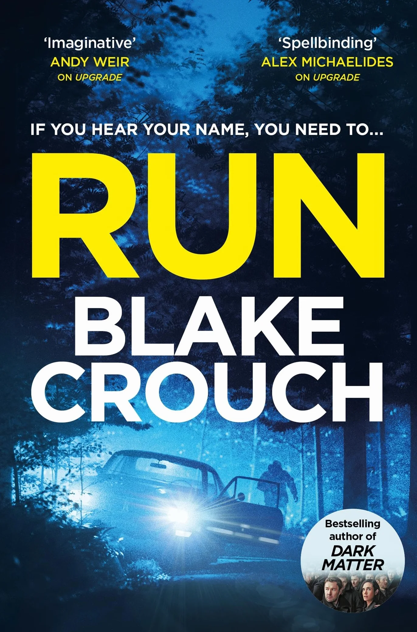 Run: from the bestselling author of Dark Matter, now a major TV show