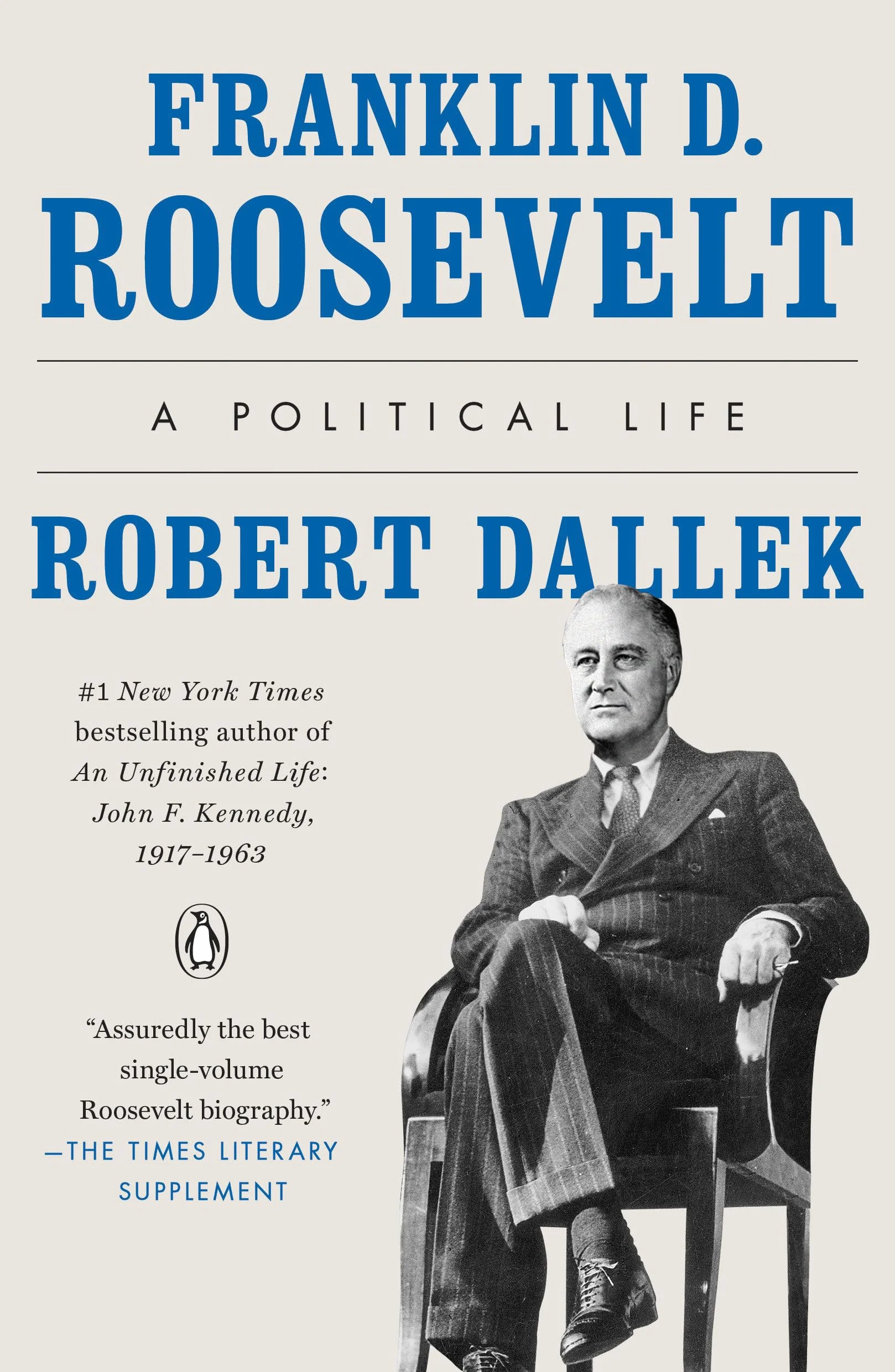 Franklin D. Roosevelt: A Political Life