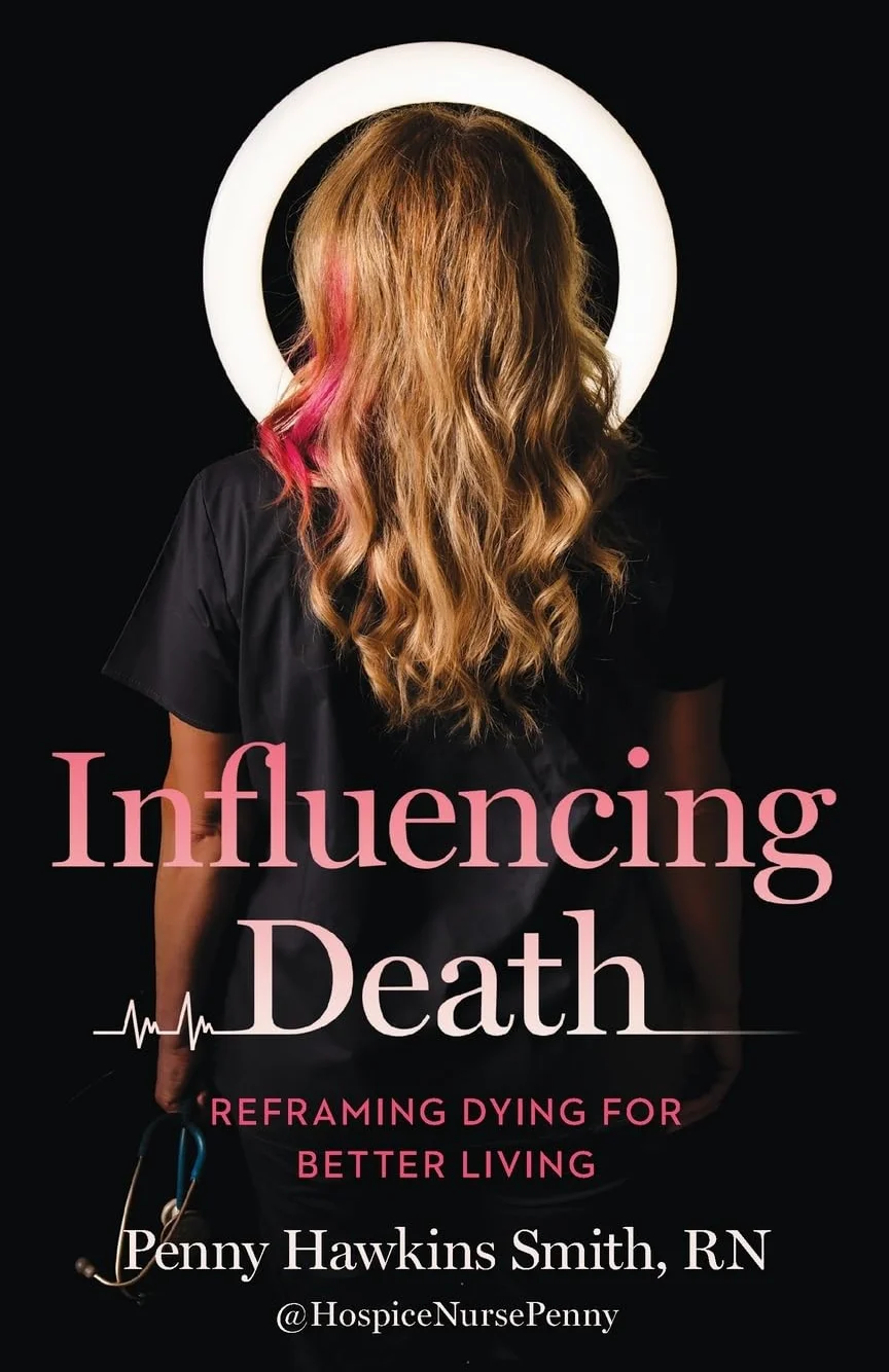 Influencing Death: Reframing Dying for Better Living