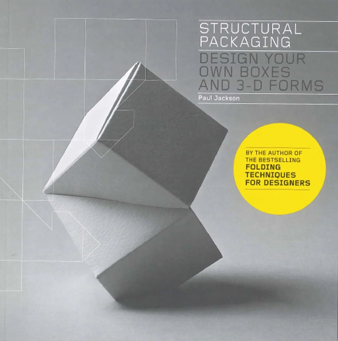 Structural Packaging /anglais: Design Your Own Boxes and 3D Forms (Paper Engineering for Designers and Students)