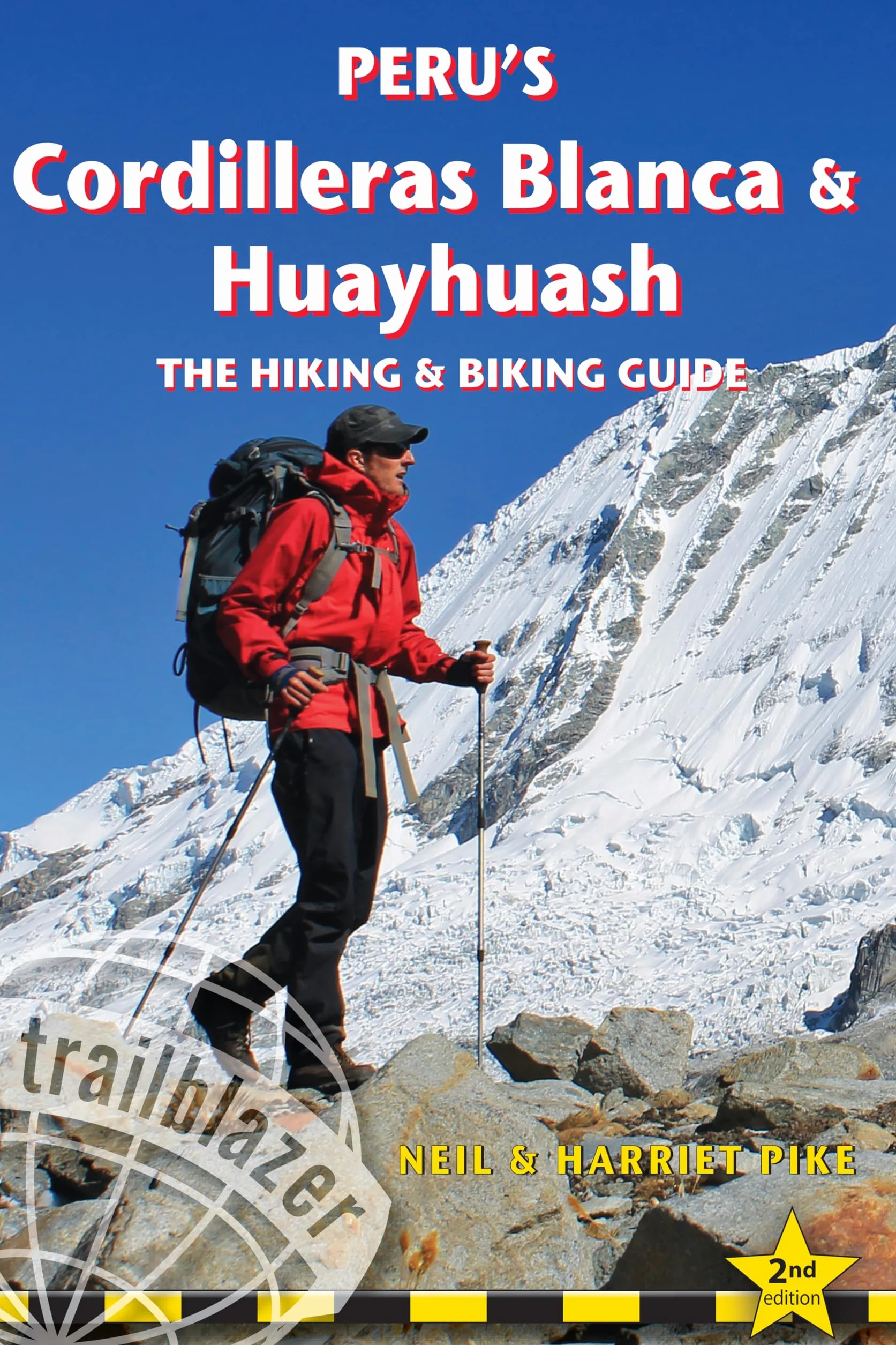 Peru's cordilleras blanca and huayhuash: The Hiking & Biking Guide