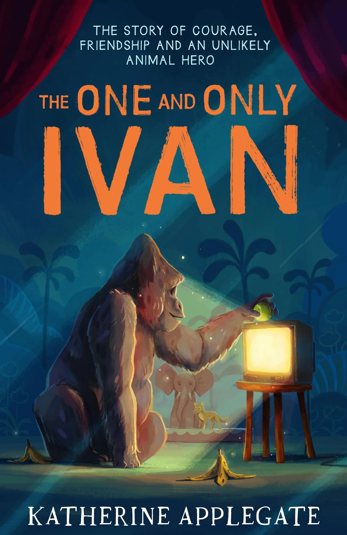 The One and Only Ivan: #1 NYT Bestselling Children's Animal Adventure True Story