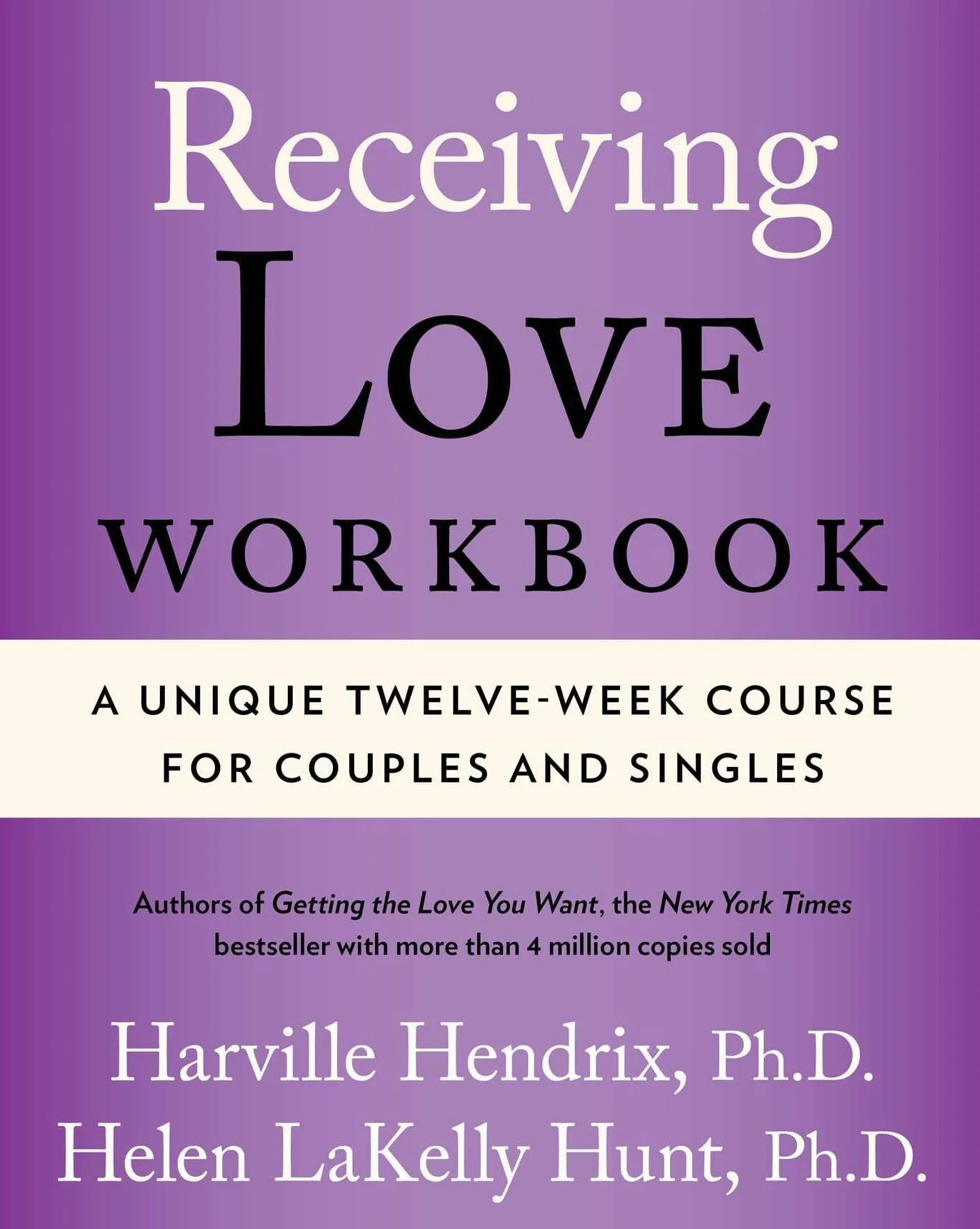 Receiving Love Workbook: Twelve-Week Course for Couples and Singles