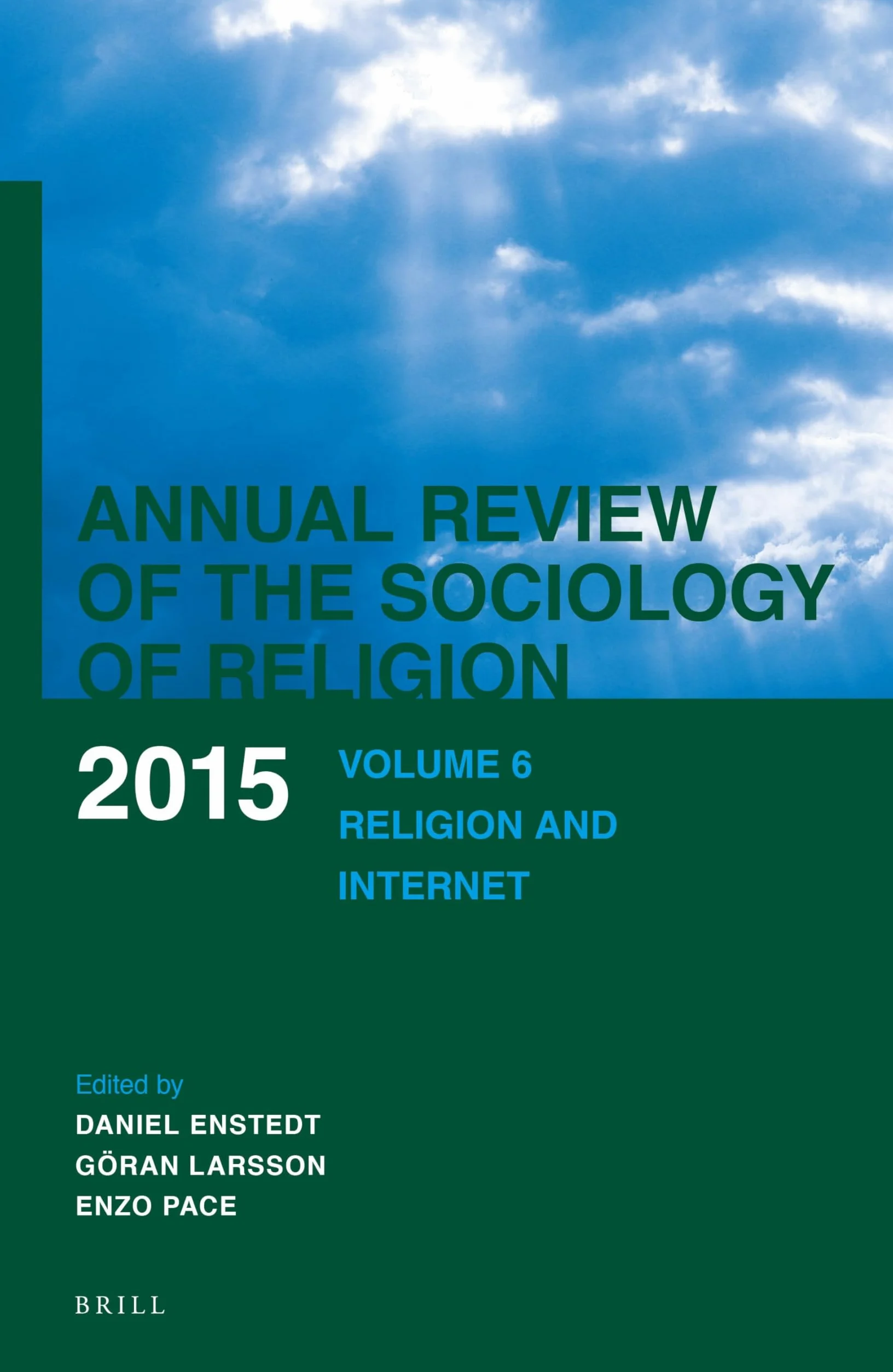 Annual Review of the Sociology of Religion. Volume 6 (2015): Religion and Internet