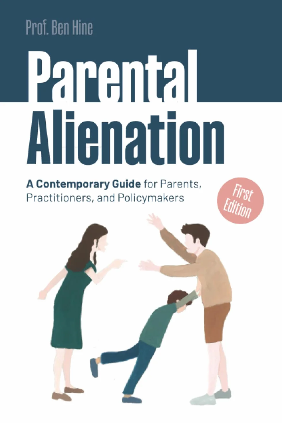 Parental Alienation: A Contemporary Guide for Parents & Practitioners
