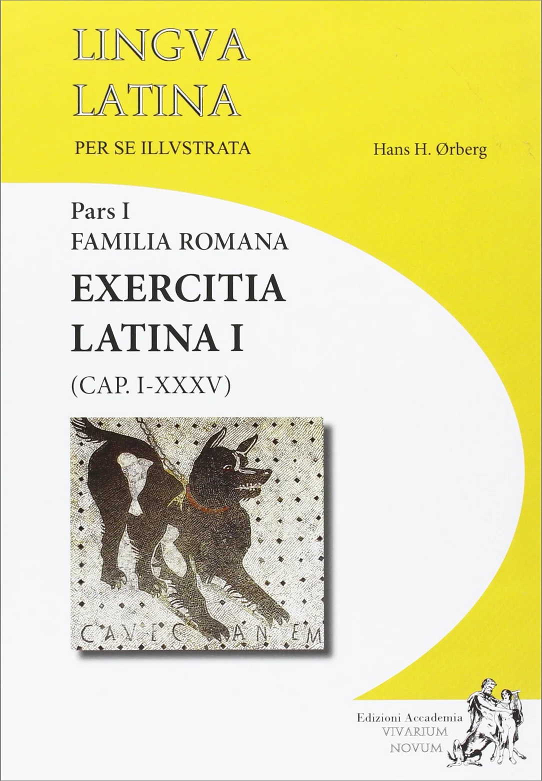 Lingua Latina per se illustrata Exercitia Latina Vol. 1 per i Licei e gli Ist. magistrali