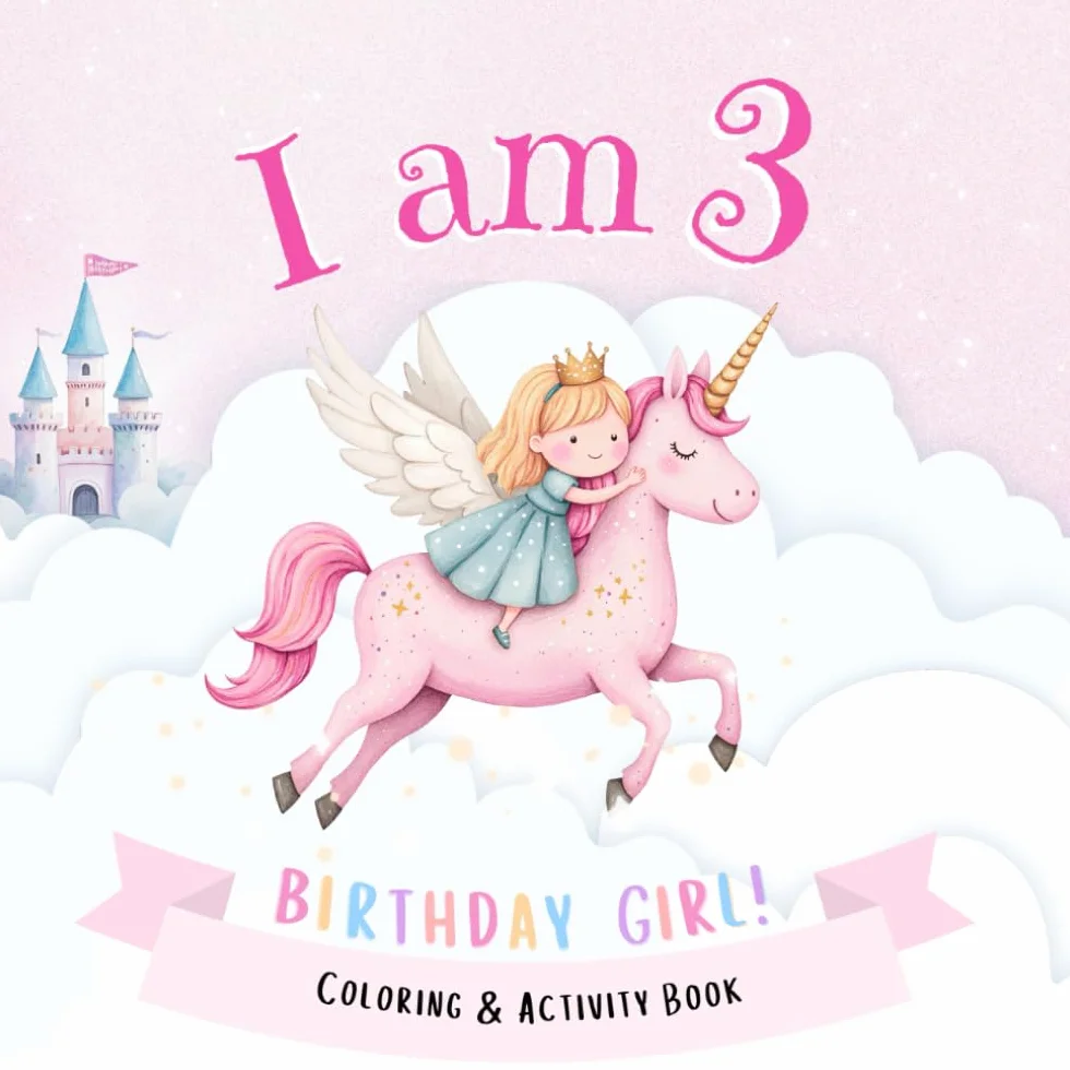 I am 3: Birthday Girl! Coloring & Activity Book