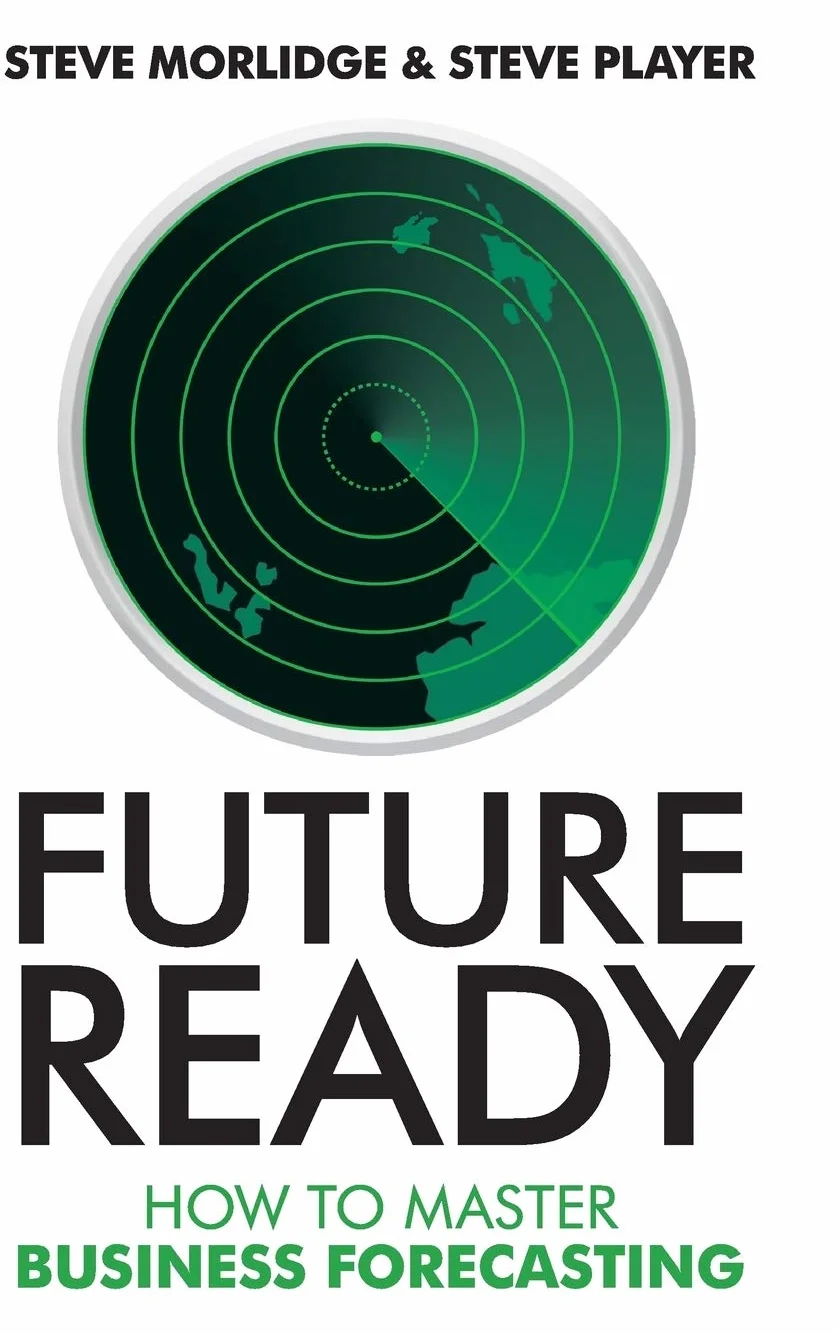 Future Ready: How to Master Business Forecasting