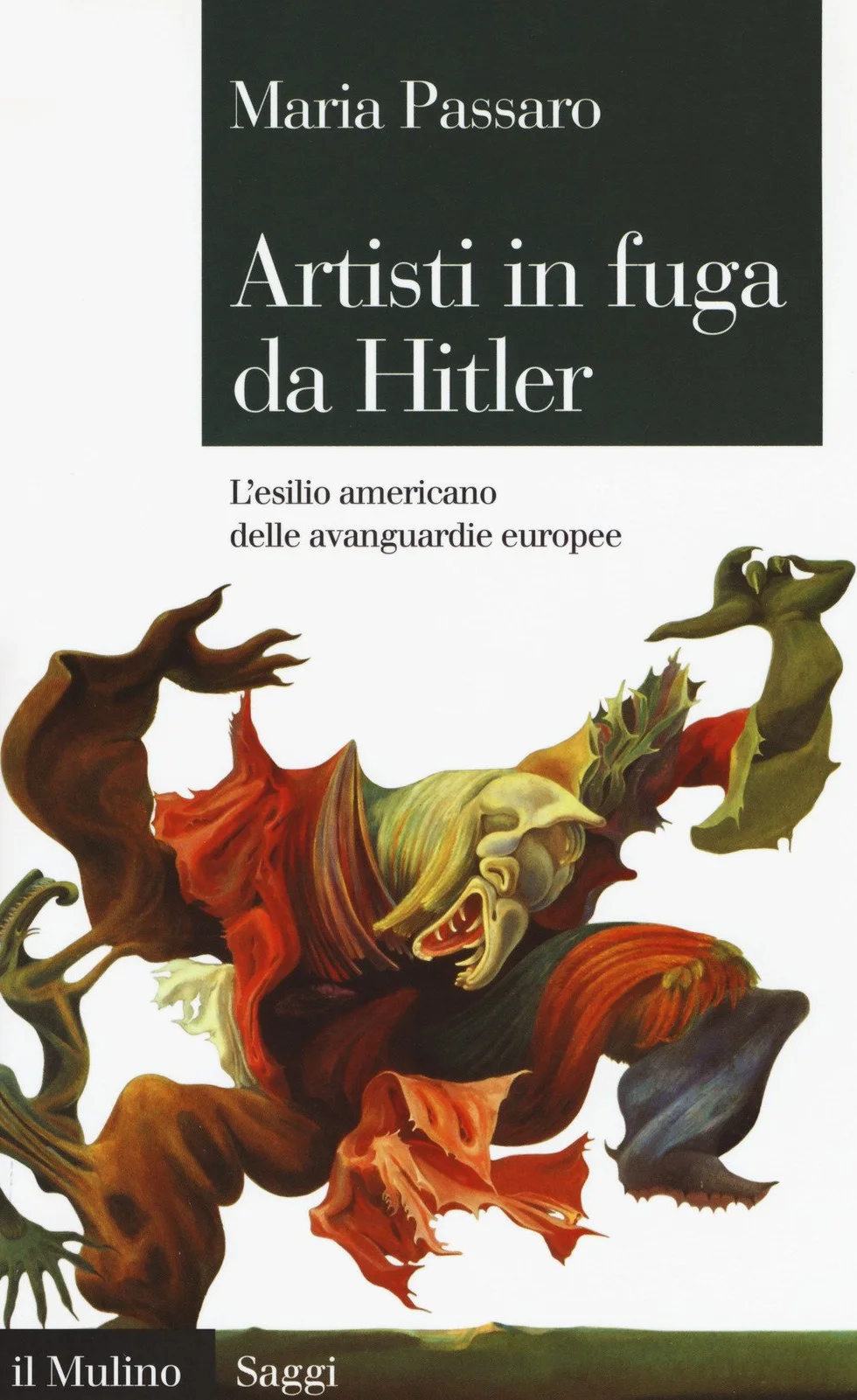 Artisti in fuga da Hitler. L'esilio americano delle avanguardie europee