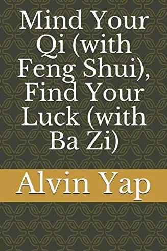 Mind Your Qi with Feng Shui Find Your Luck with Ba Zi