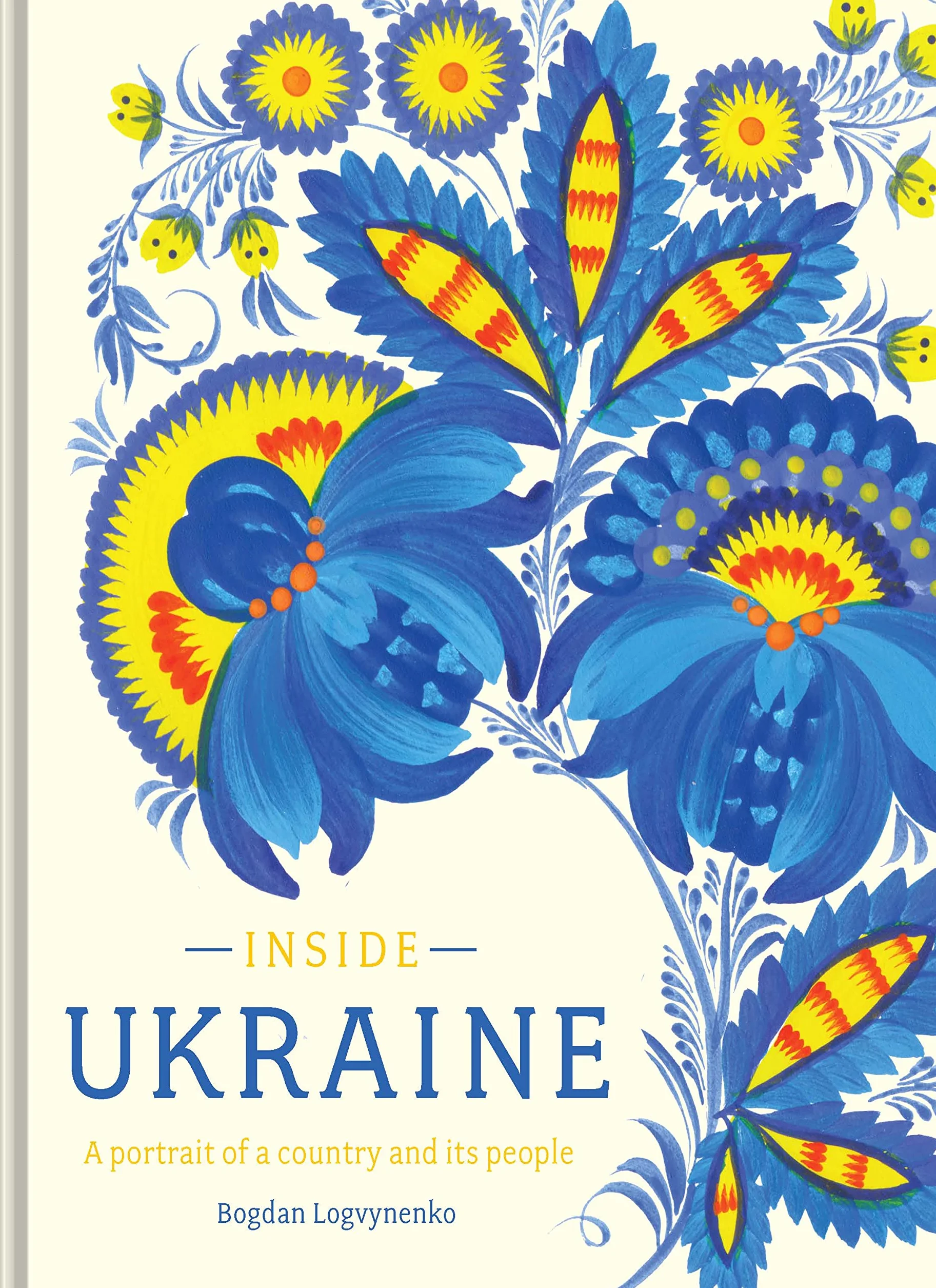 Inside Ukraine: A Portrait of a Country and its People