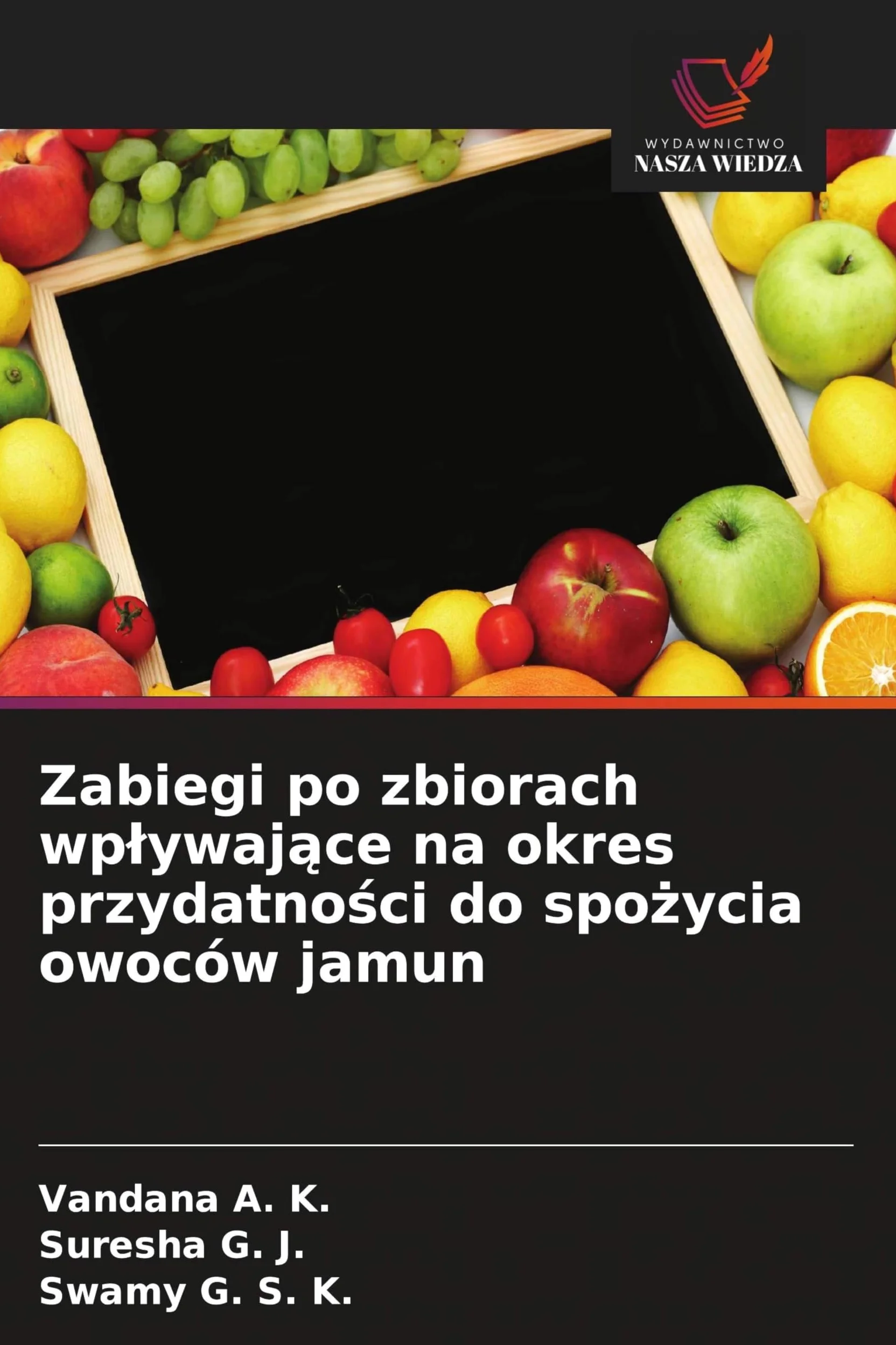 Zabiegi po zbiorach wp¿ywaj¿ce na okres przydatno¿ci do spo¿ycia owoców jamun