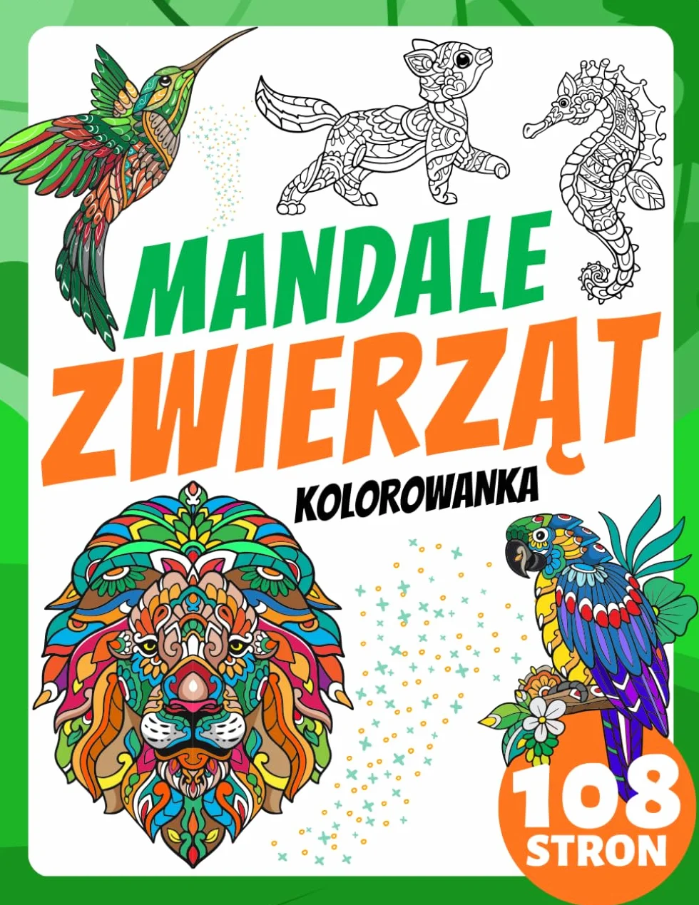 Kolorowanka Mandale Zwierząt dla Dzieci i Dorosłych: Uroczy prezent na odprężenie i redukcję stresu! Z pięknymi motylami, majestatycznymi lwami, ... sowami, ślicznymi rybkami i wieloma innymi!