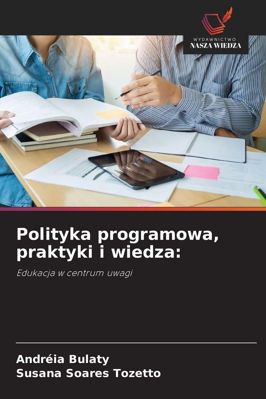 Polityka programowa, praktyki i wiedza:: Edukacja w centrum uwagi
