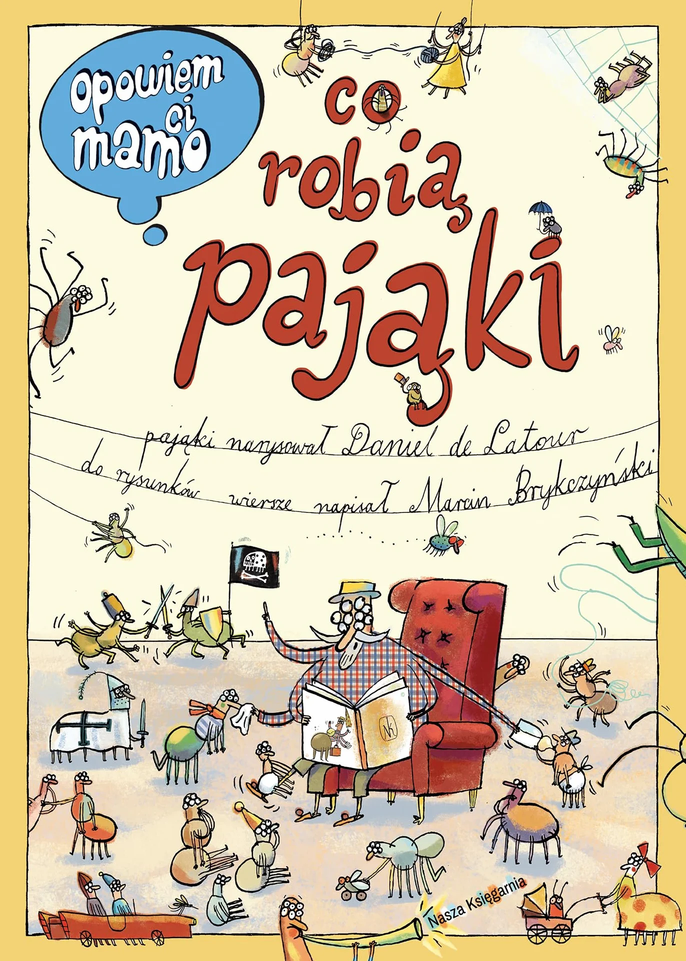 OPOWIEM CI, MAMO, CO ROBIĄ PAJĄKI