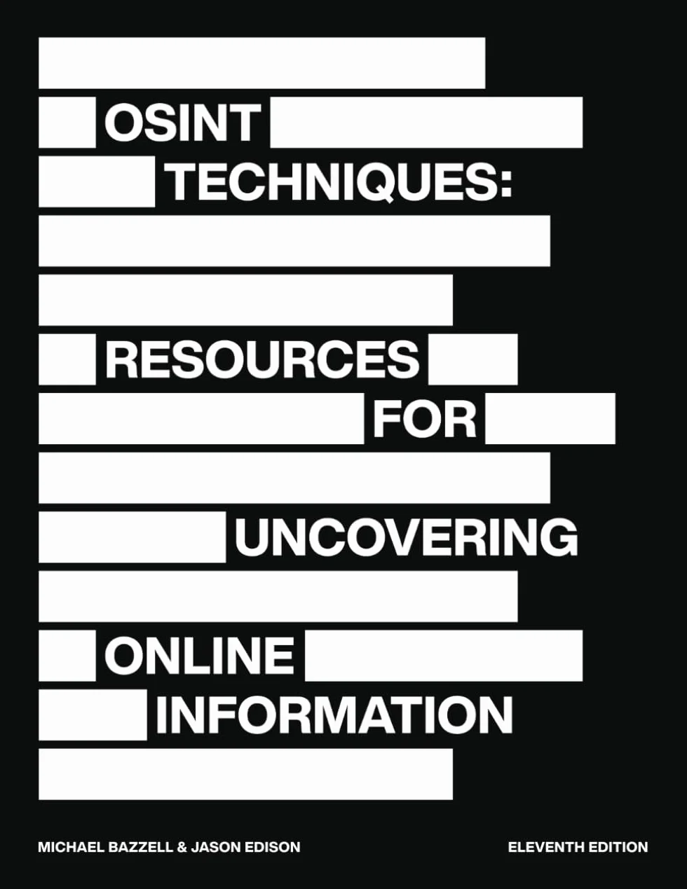 OSINT Techniques: Resources for Uncovering Online Information