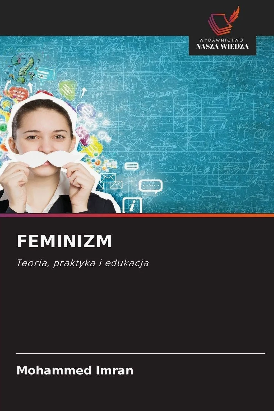 FEMINIZM: Teoria, praktyka i edukacja