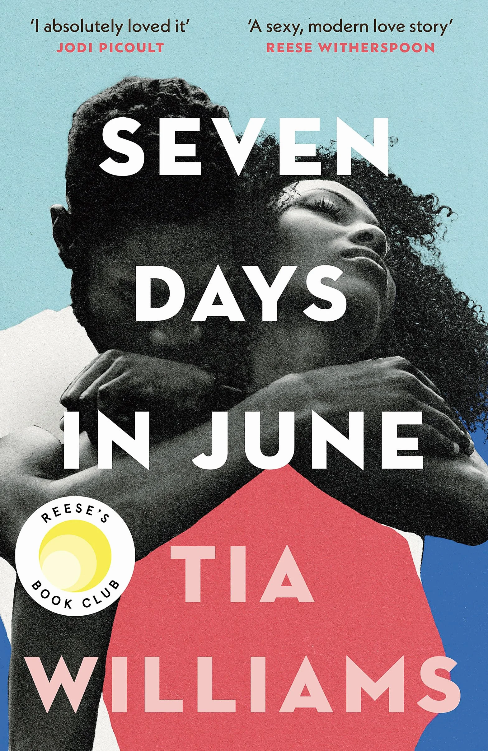 Seven Days in June: New York Times Bestseller, Reese's Book Club Pick