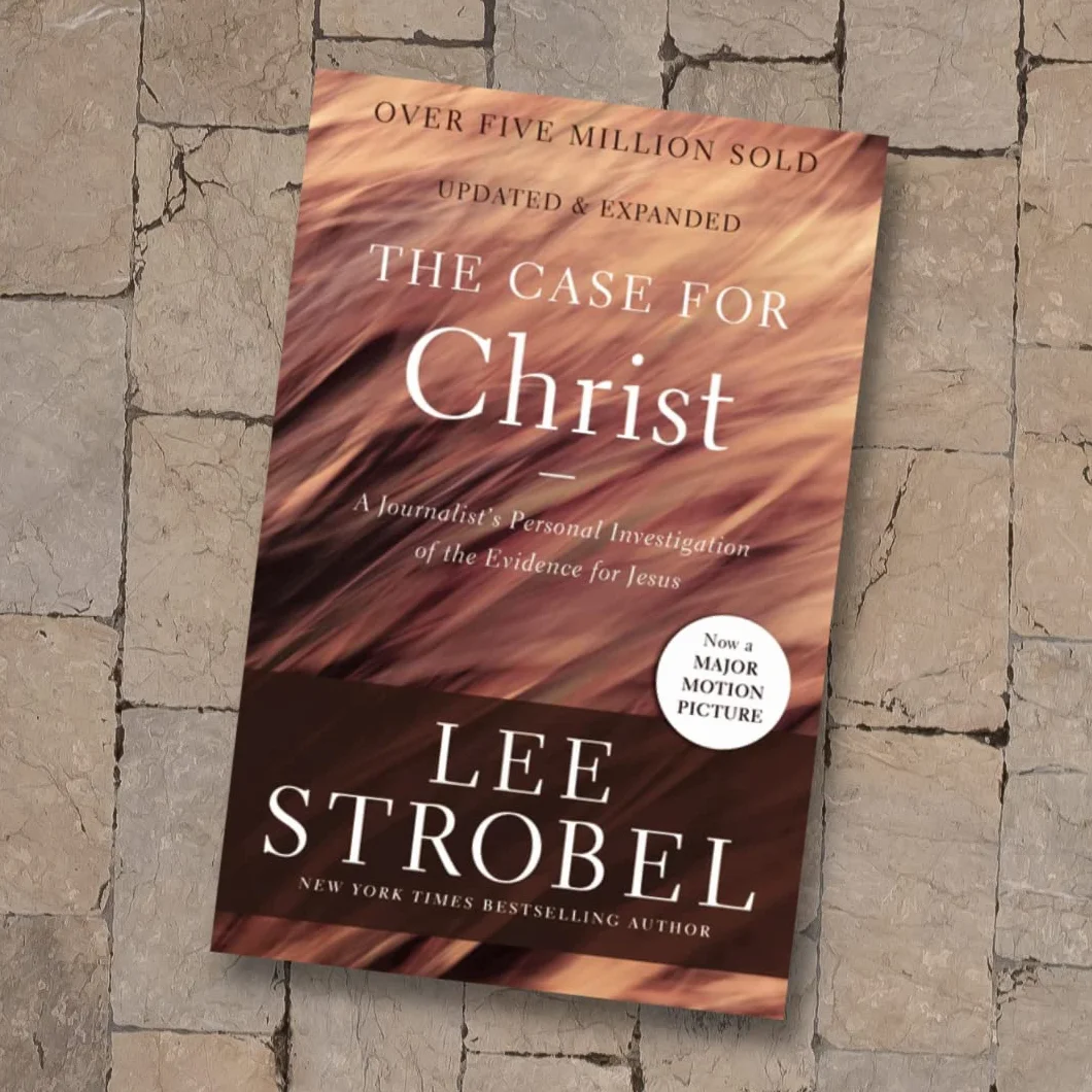 The Case for Christ: A Journalist's Investigation of the Evidence for Jesus