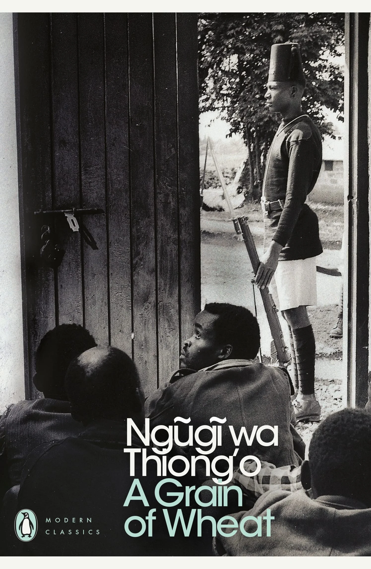 A Grain of Wheat: Penguin Modern Classics
