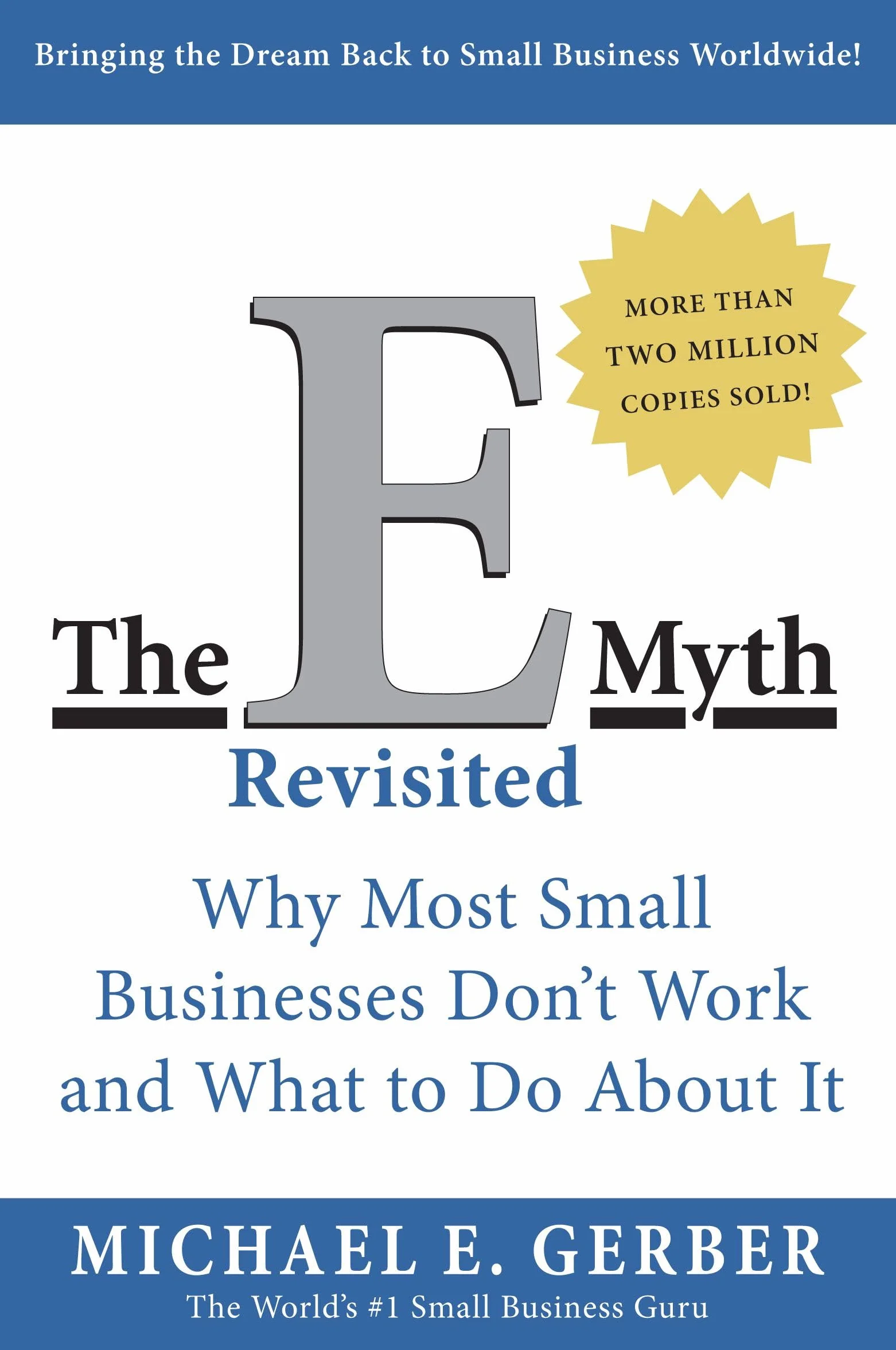 E-Myth Revisited: Why Most Small Businesses Don't Work