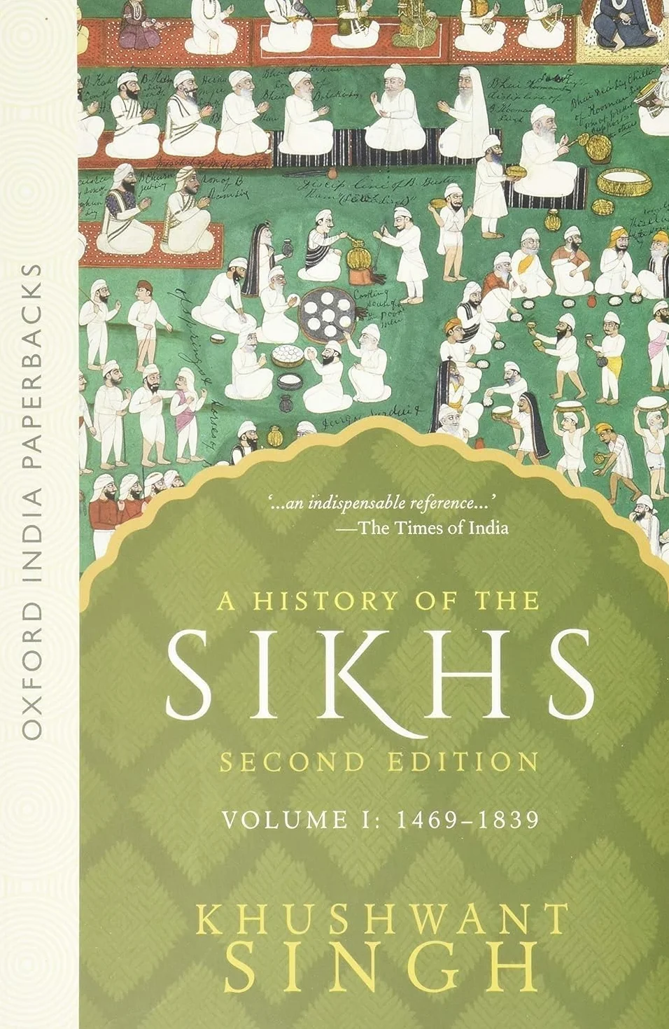 A History of the Sikhs: Volume 1: 1469-1838