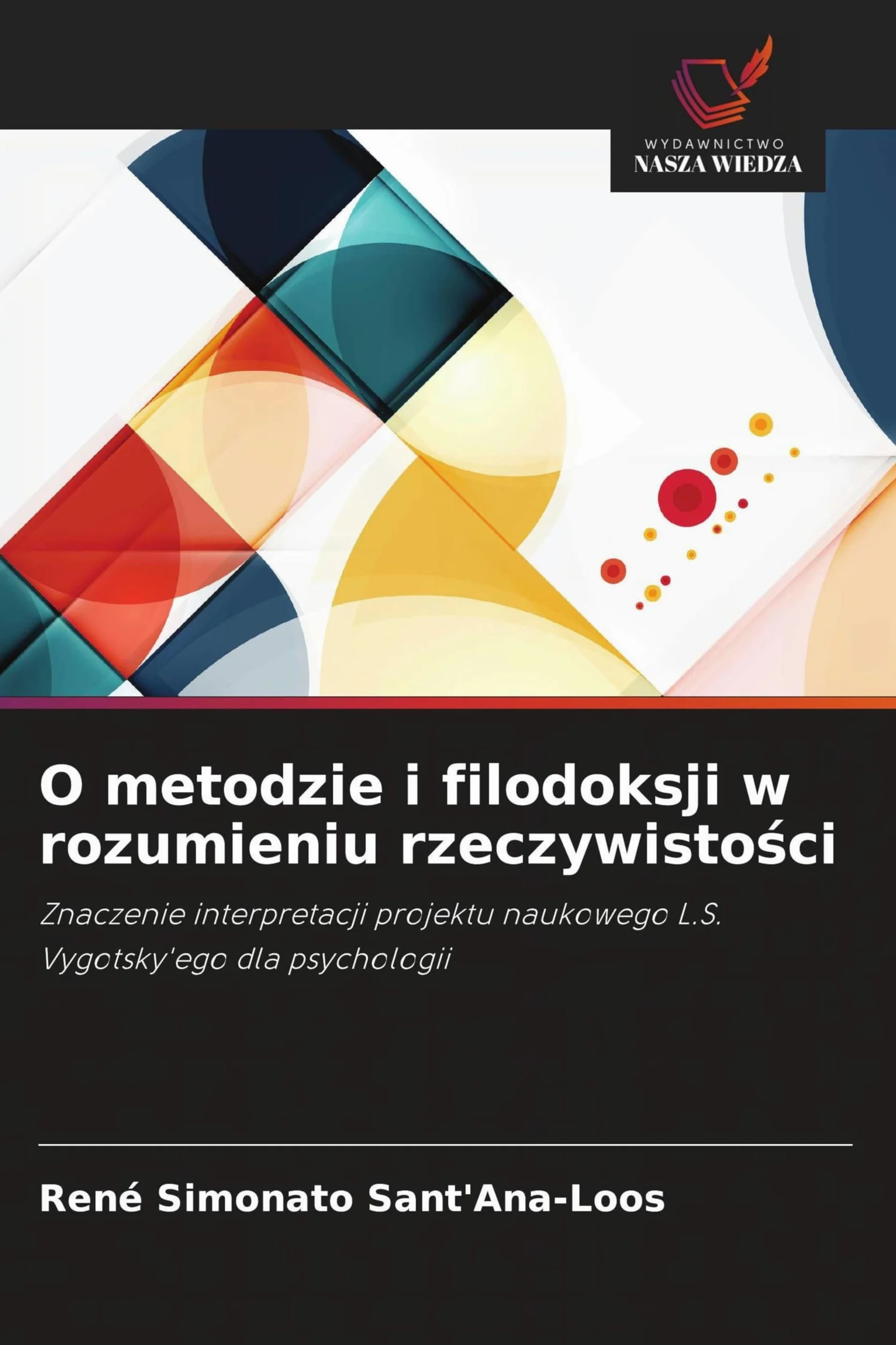 O metodzie i filodoksji w rozumieniu rzeczywisto¿ci: Znaczenie interpretacji projektu naukowego L.S. Vygotsky'ego dla psychologii