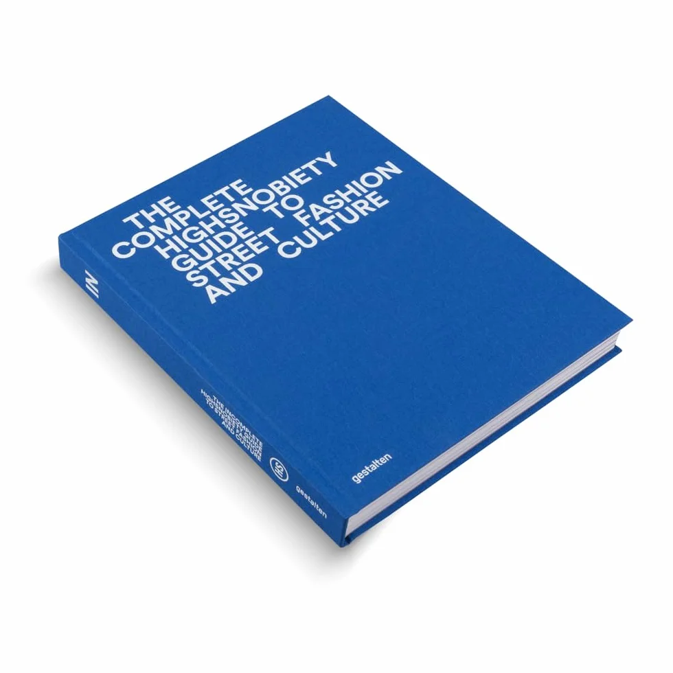 The Incomplete (Updated Edition): Highsnobiety Guide to Street Fashion and Culture: 1