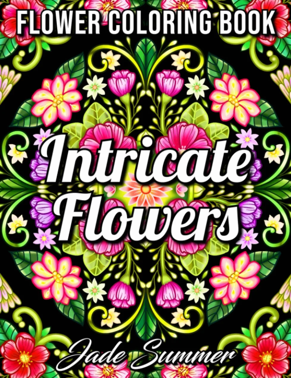 Intricate Flowers: An Adult Coloring Book with 50 Detailed Flower Designs for Relaxation and Stress Relief
