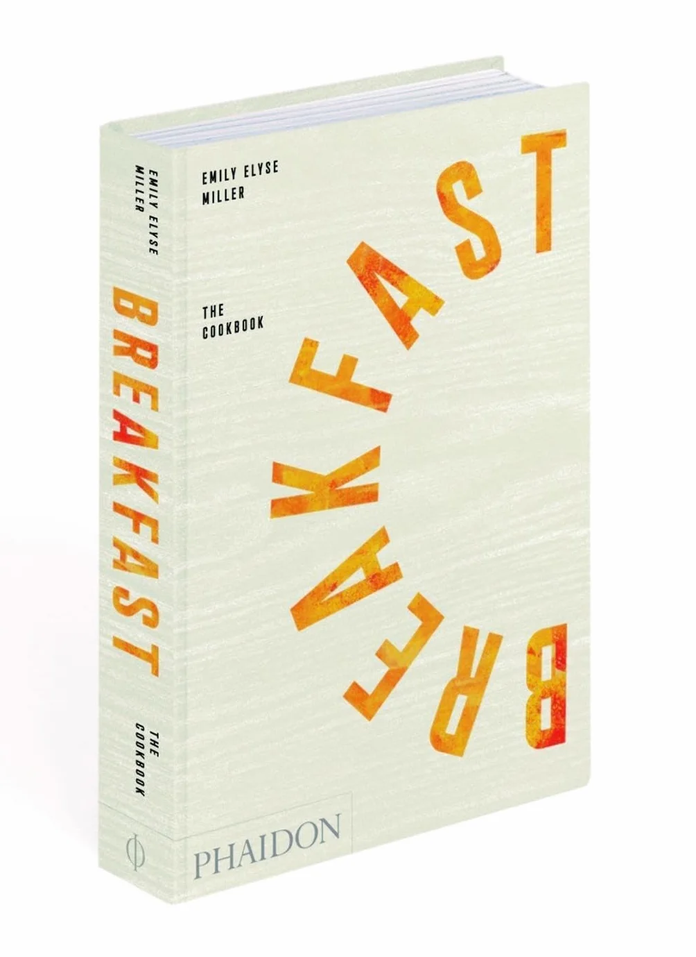 Breakfast: The Cookbook