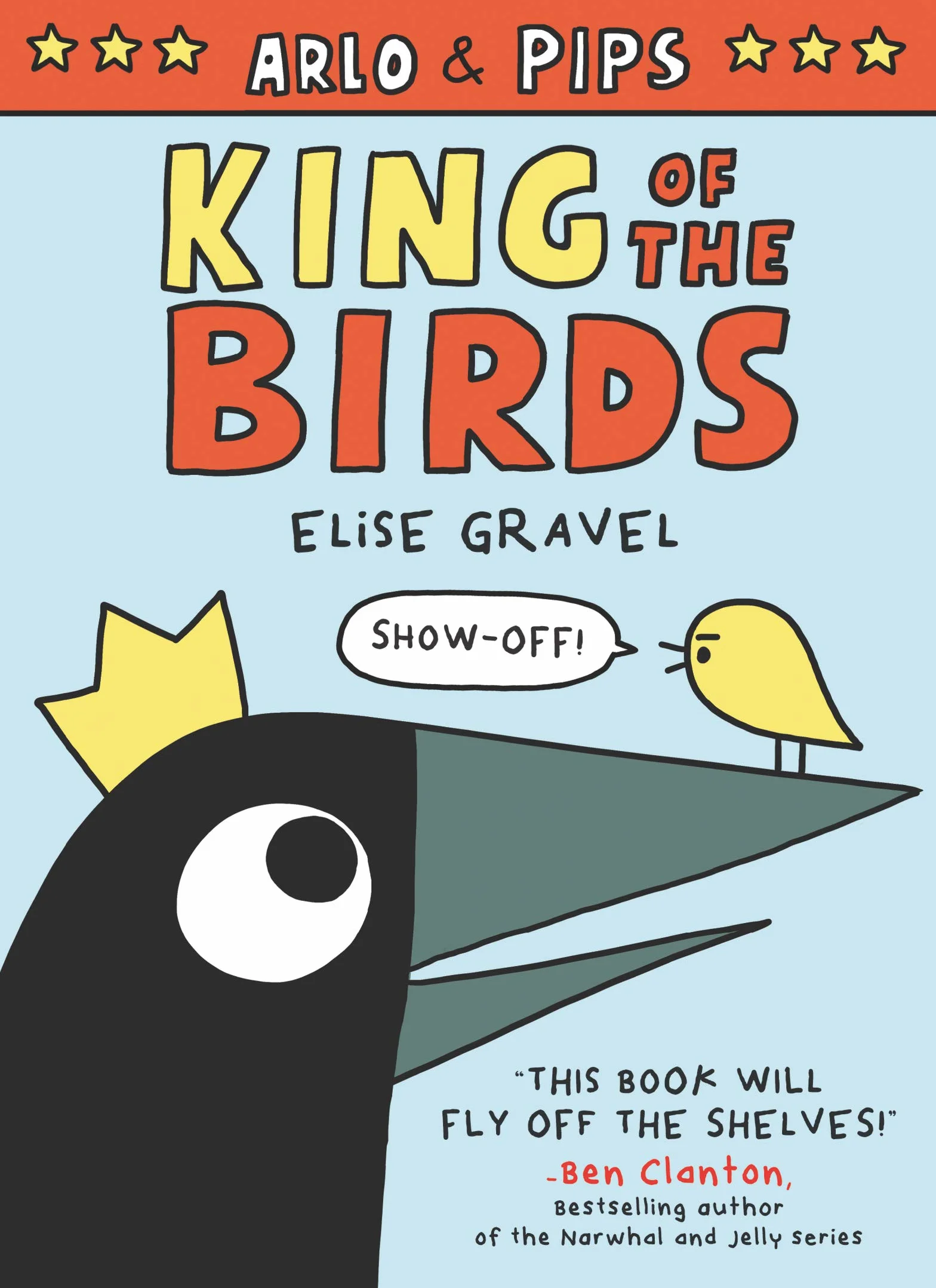 Arlo & Pips: King of the Birds: A Graphic Novel: 1