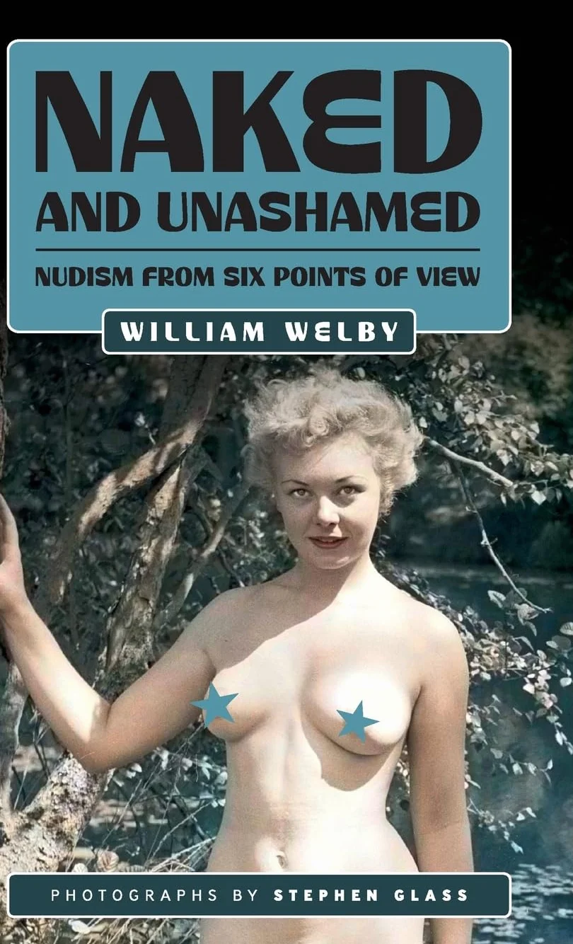 Naked and Unashamed: Nudism from Six Points of View: 1