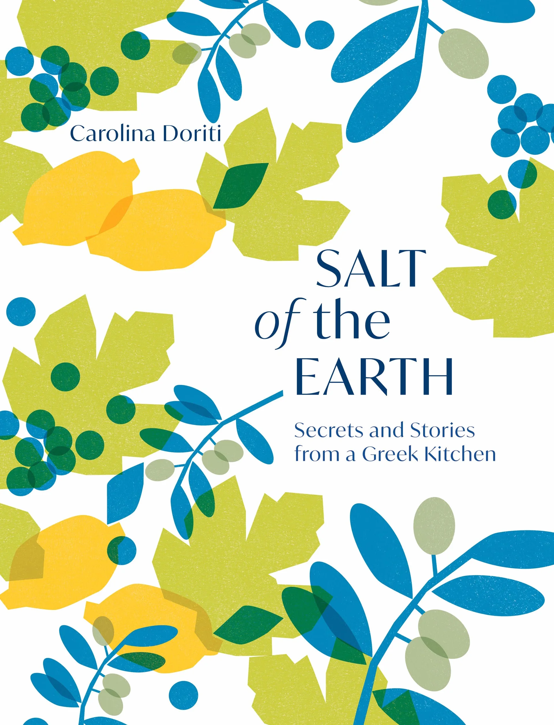 Salt of the Earth: Secrets and Stories from a Greek Kitchen