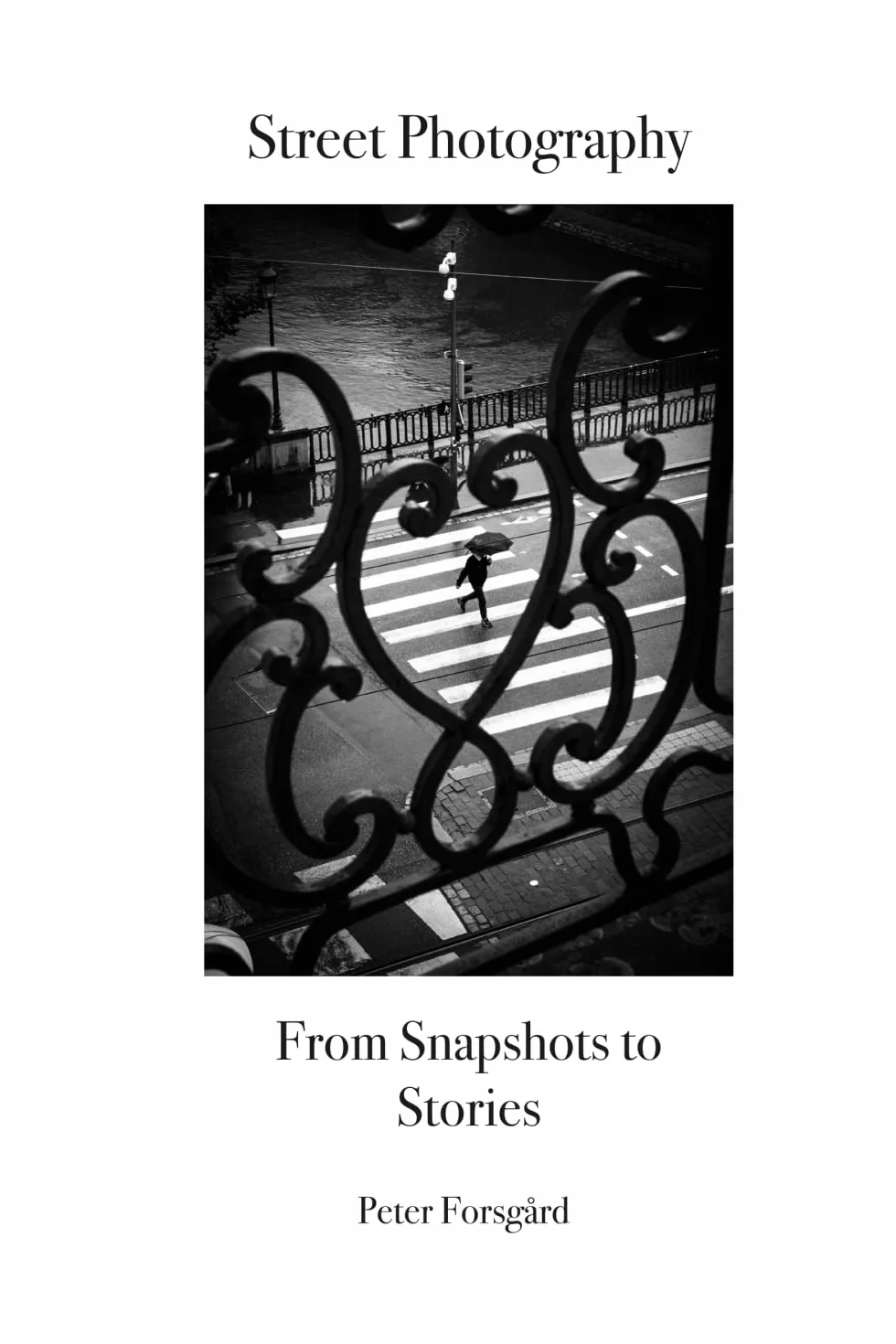 Street Photography: From Snapshots to Stories