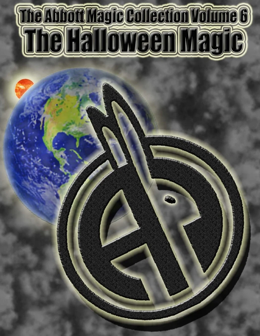 The Abbott Magic Collection Volume 6: The Halloween Magic
