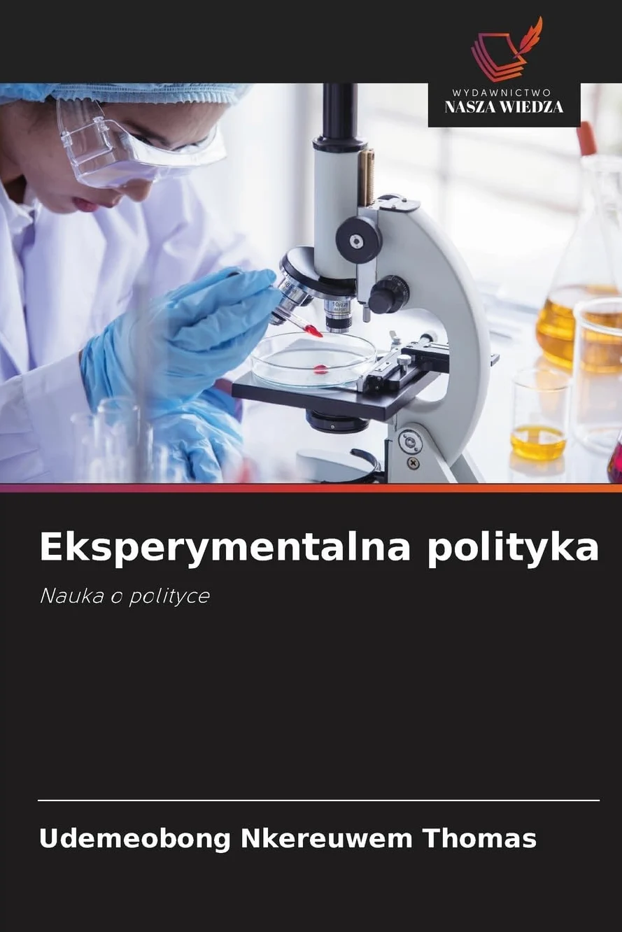 Eksperymentalna polityka: Nauka o polityce