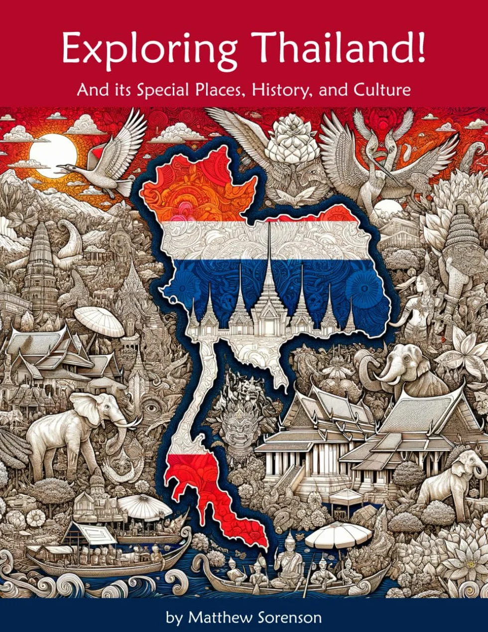 Exploring Thailand Workbook For Curious Kids: A Fun, Interactive Guide to Thailand's Special Places, Culture, and History!