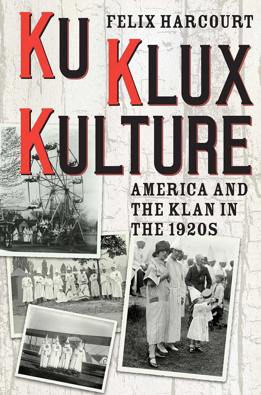 Ku Klux Kulture: America and the Klan in the 1920s