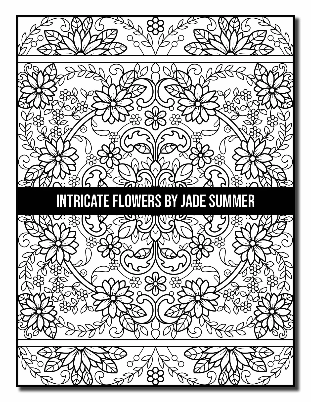 Intricate Flowers: An Adult Coloring Book with 50 Detailed Flower Designs for Relaxation and Stress Relief
