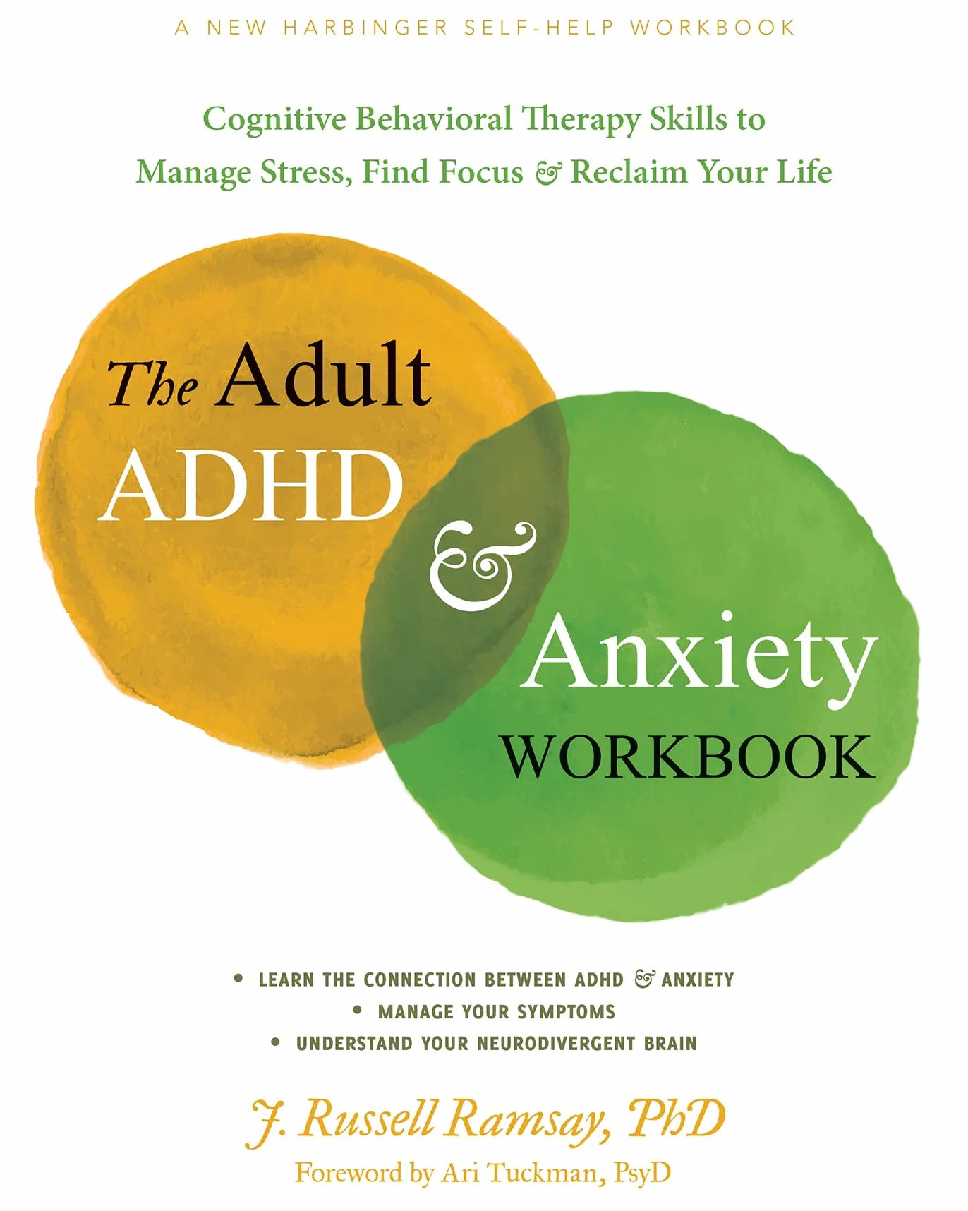 Adult ADHD and Anxiety Workbook: Cognitive Behavioral Therapy Skills to Manage Stress and Focus