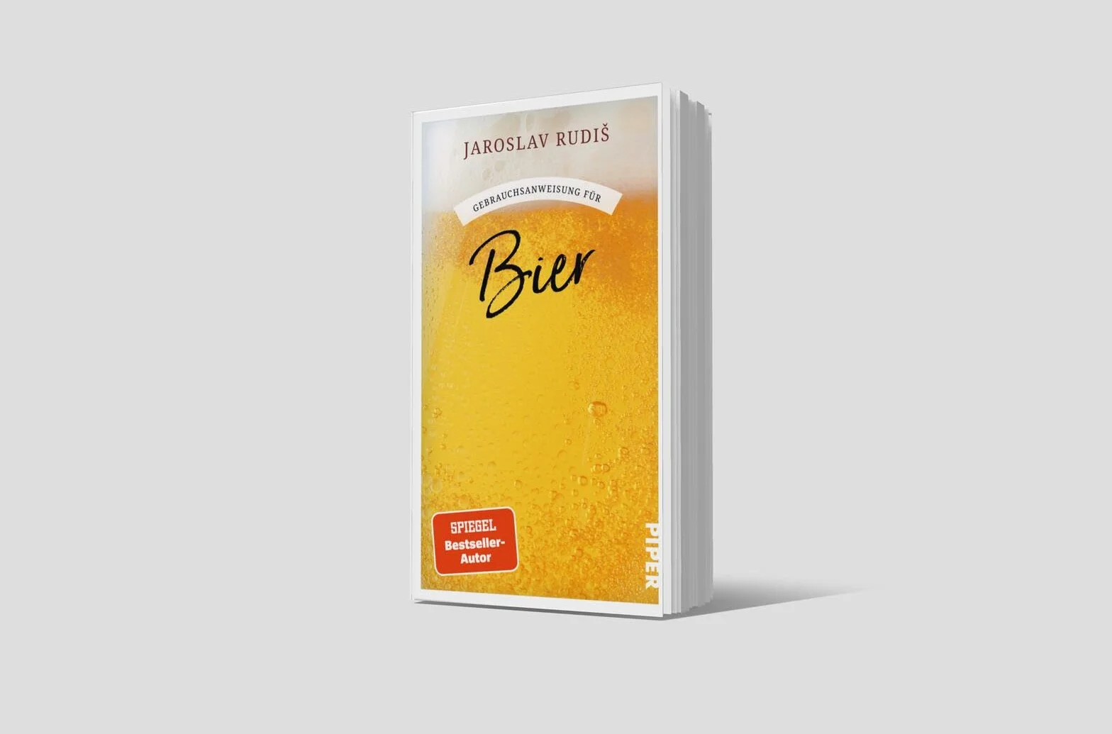 Gebrauchsanweisung für Bier: Poetische Liebeserklärung an den goldenen Gerstensaft vom Bestsellerautor der 'Gebrauchsanweisung fürs Zugreisen'