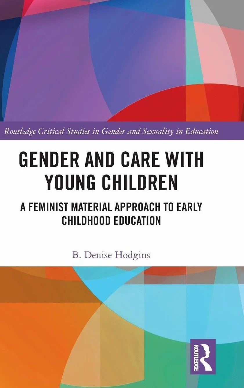 Gender and Care with Young Children: A Feminist Material Approach to Early Childhood Education: 17