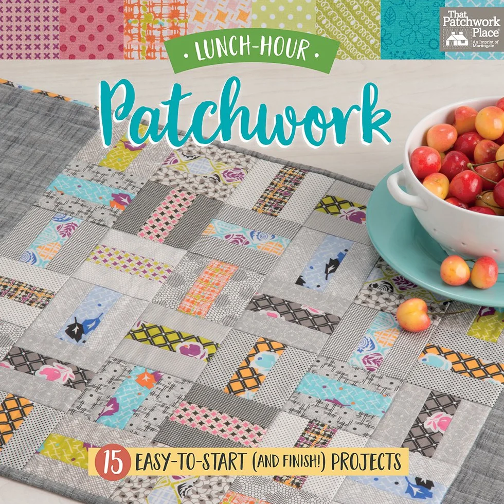 Patchwork Lunch-Hour Projects: 15 Easy-To-Start Finish