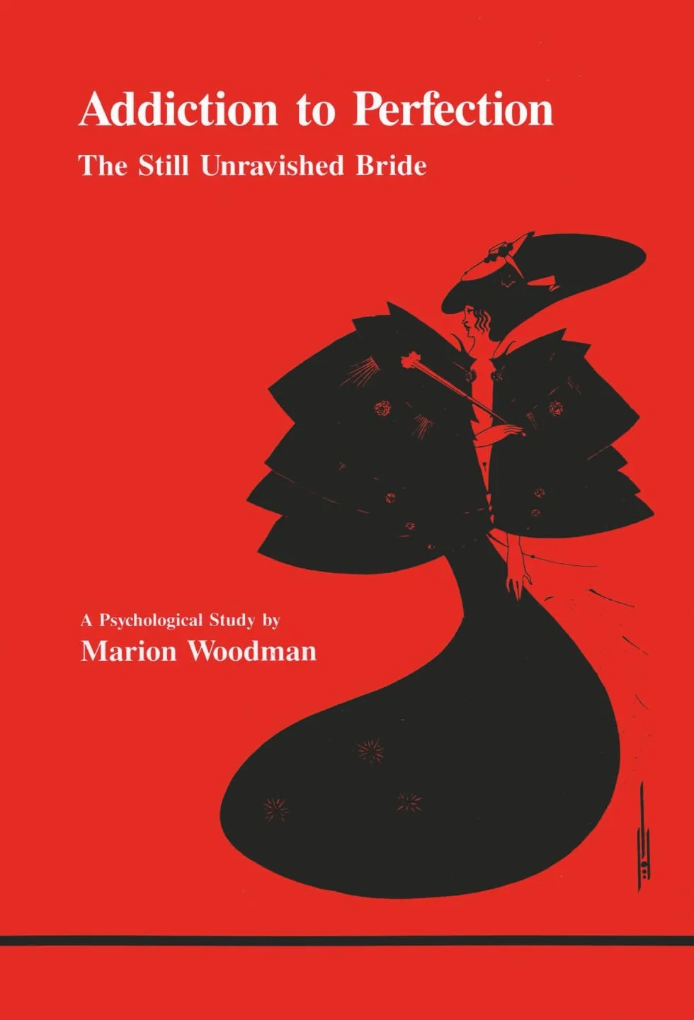 Addiction to Perfection: The Still Unravished Bride