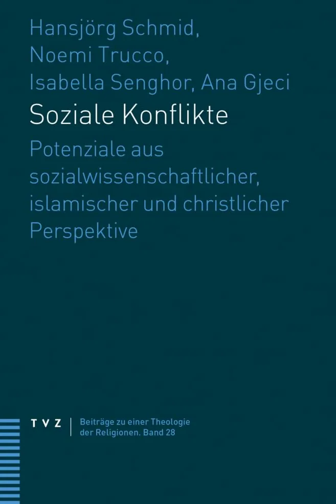 Soziale Konflikte: Potenziale Aus Sozialwissenschaftlicher, Islamischer Und Christlicher Perspektive: 28