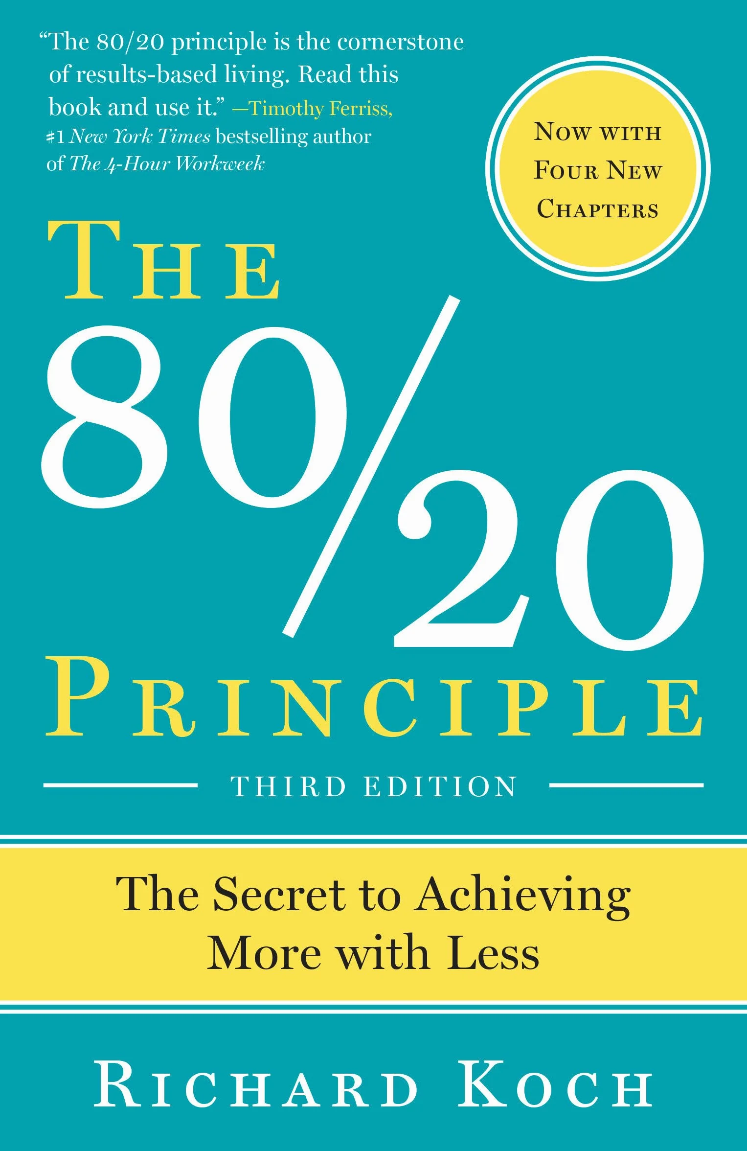 The 80/20 Principle, Expanded and Updated: The Secret to Achieving More with Less